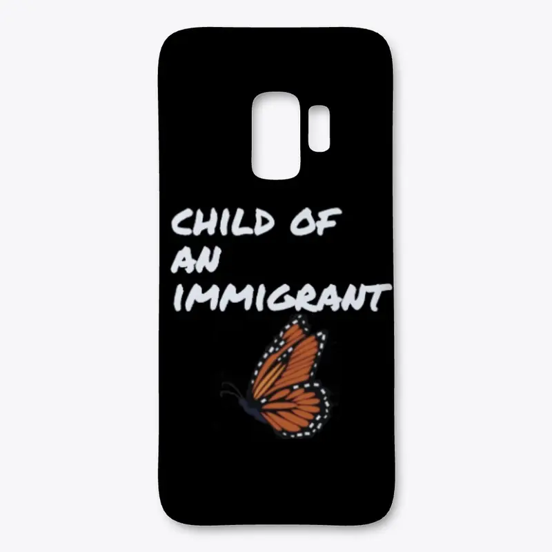 child of an immigrant phone case samsung