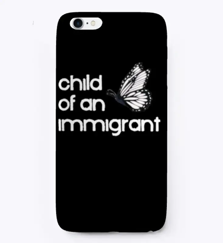 child of an immigrant phone case 