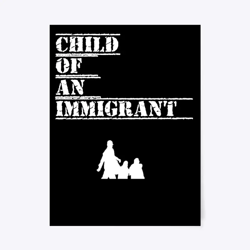 child of an immigrant poster